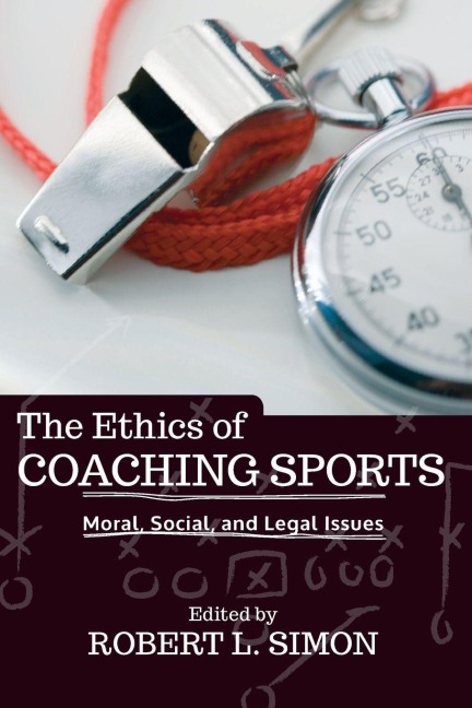 The Ethics of Coaching Sports - Robert L. Simon