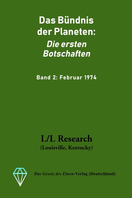 Das Bündnis der Planeten: Die ersten Botschaften: Band 2: Februar 1974 - Jochen Blumenthal, Don Elkins, Carla Rückert