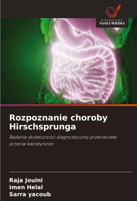 Rozpoznanie choroby Hirschsprunga - Raja Jouini, Imen Helal, Sarra Yacoub