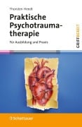 Cover-Bild zum Titel 'Praktische Psychotraumatherapie' von 'Thorsten Heedt'