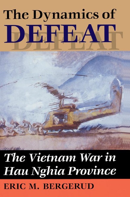 The Dynamics Of Defeat - Eric M Bergerud