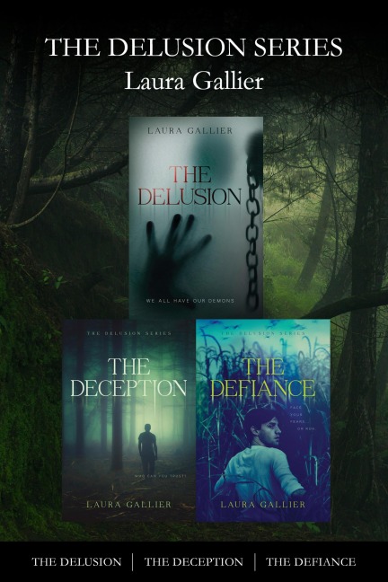 The Delusion Series Books 1-3: The Delusion / The Deception / The Defiance - Laura Gallier