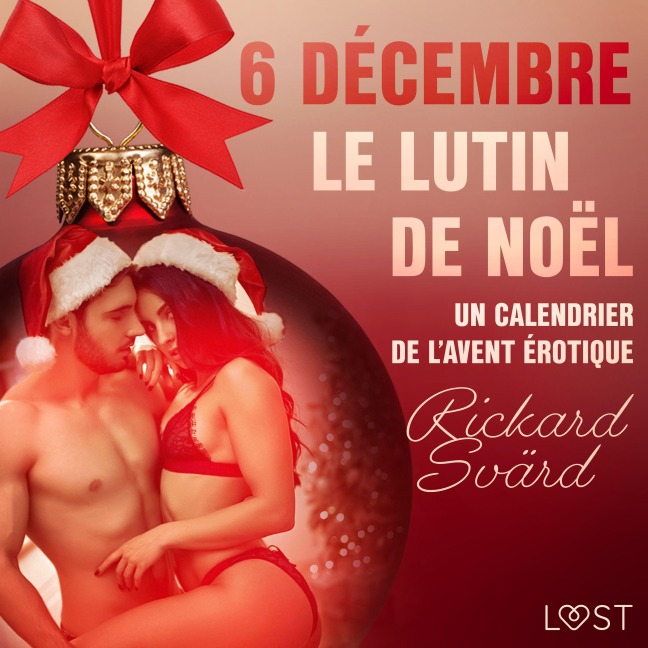 6 décembre : Le Lutin de Noël ¿ Un calendrier de l'Avent érotique - Rickard Svärd