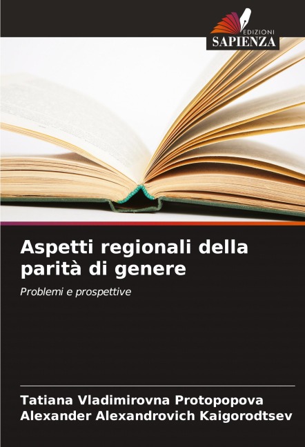 Aspetti regionali della parità di genere - Tatiana Vladimirovna Protopopova, Alexander Alexandrovich Kaigorodtsev