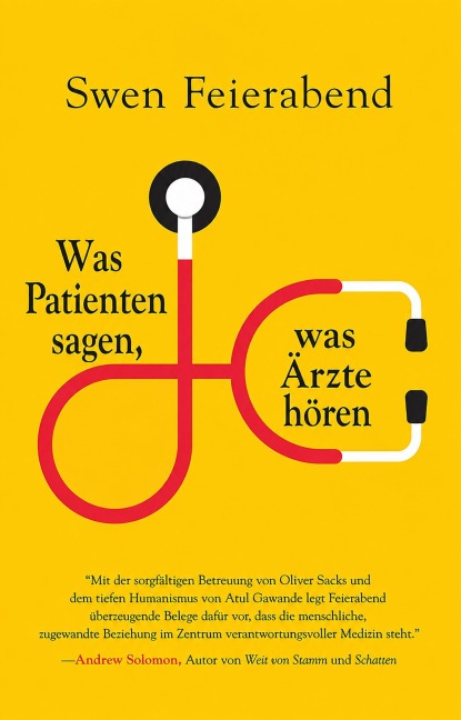 Was Patienten sagen, was Ärzte hören - Swen Feierabend