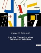 Cover-Bild zum Titel 'Aus der Chronika eines fahrenden Schülers' von 'Clemens Brentano'