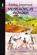 Cover-Bild zum Titel 'Wenn Mönche morden' von 'Frédéric Lenormand'