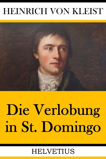 Der Verlobung in St. Domingo - Heinrich Von Kleist