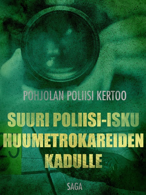 Suuri poliisi-isku huumetrokareiden kadulle - Eri Tekijöitä