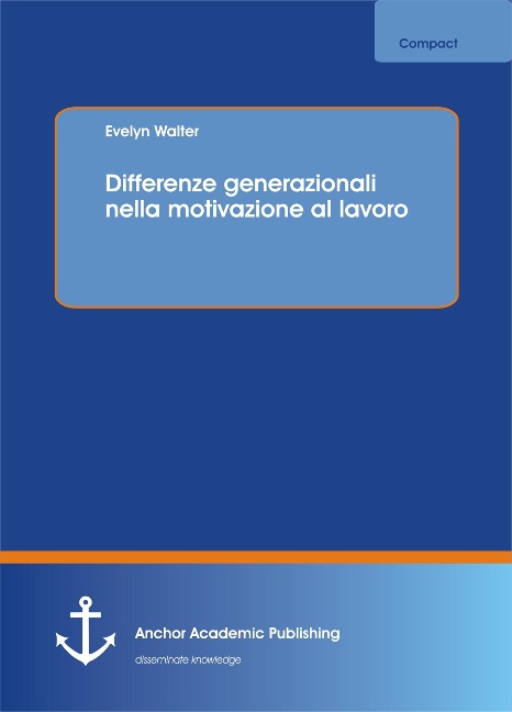 Differenze generazionali nella motivazione al lavoro - Evelyn Walter