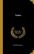 Cover-Bild zum Titel 'Teatro' von 'Roberto Bracco'