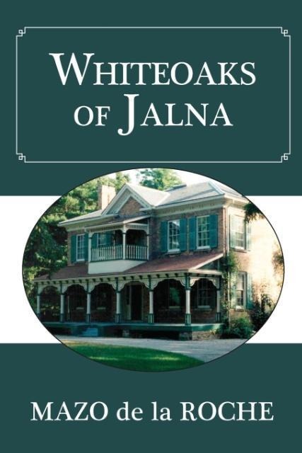 Whiteoaks of Jalna - Mazo De La Roche