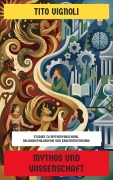 Cover-Bild zum Titel 'Mythos und Wissenschaft' von 'Tito Vignoli'