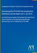 Cover-Bild zum Titel 'Verordnung (EU) 2019/942 des Europäischen Parlaments und des Rates vom 5. Juni 2019' von 'Europäisches Parlament und Rat der Europäischen Union'