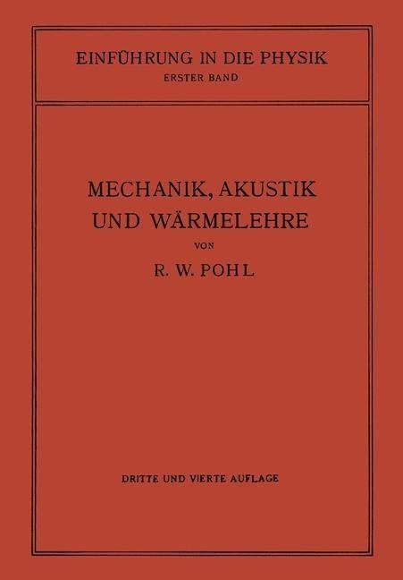 Einführung in die Mechanik, Akustik und Wärmelehre - Robert Wichard Pohl