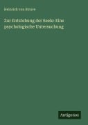 Cover-Bild zum Titel 'Zur Entstehung der Seele: Eine psychologische Untersuchung' von 'Heinrich Von Struve'