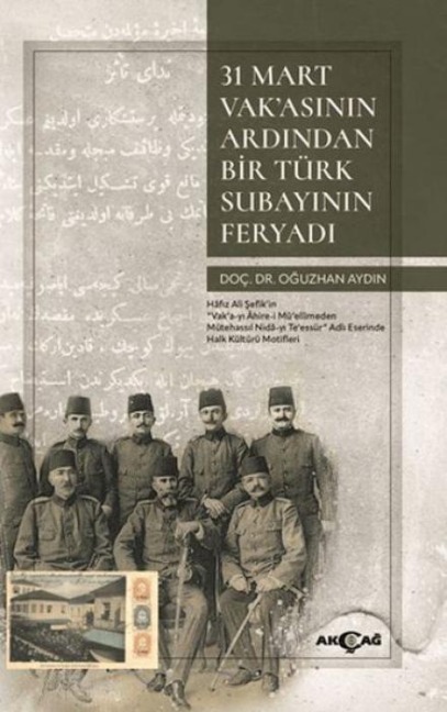 31 Mart Vakasinin Ardindan Bir Türk Subayinin Feryadi - Oguzhan Aydin