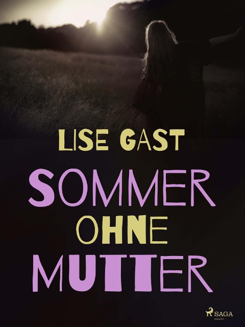 Sommer ohne Mutter - Lise Gast
