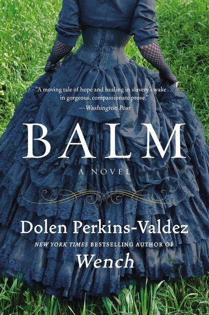 Balm - Dolen Perkins-Valdez