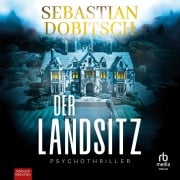 Cover-Bild zum Titel 'Der Landsitz' von 'Sebastian Dobitsch'
