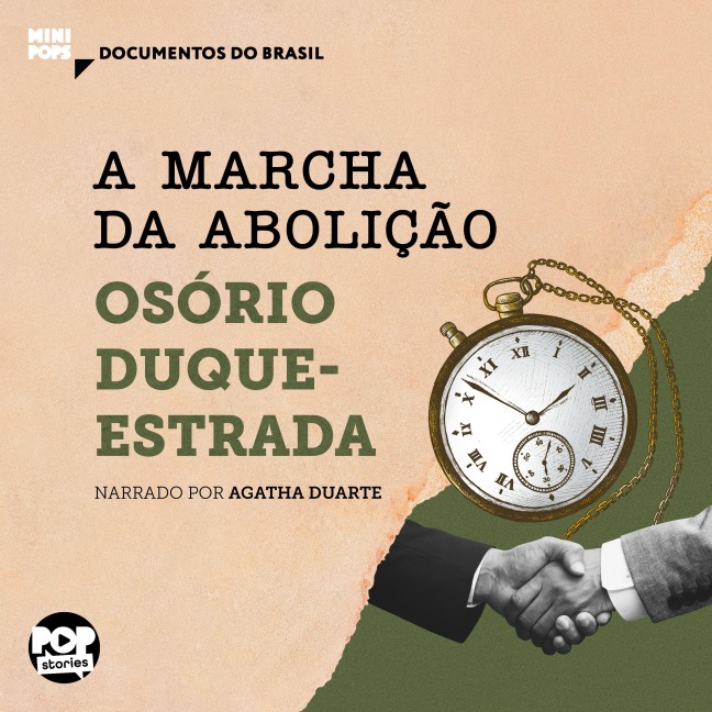 A marcha da abolição: Trechos selecionados de "A abolição" - Osório Duque-Estrada