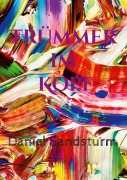 Cover-Bild zum Titel 'Trümmer im Kopf' von 'Daniel Sandsturm'