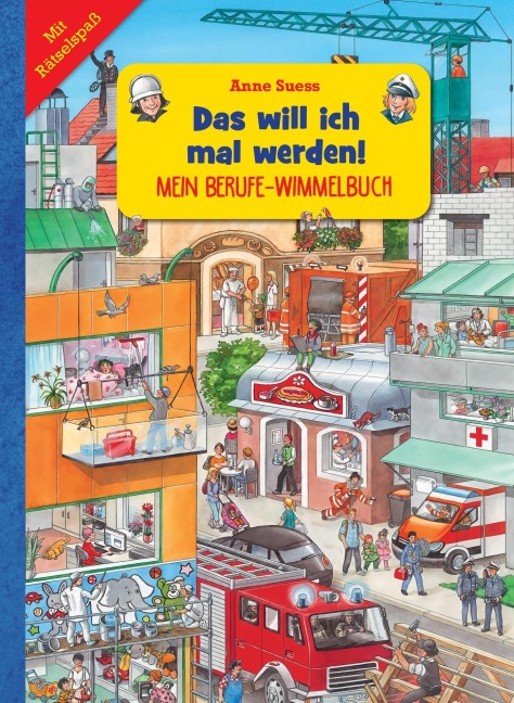 Mein Berufe-Wimmelbuch I Das will ich mal werden - 