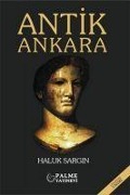 Cover-Bild zum Titel 'Antik Ankara' von 'Haluk Sargin'