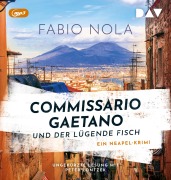 Cover-Bild zum Titel 'Commissario Gaetano und der lügende Fisch. Ein Neapel-Krimi' von 'Fabio Nola'