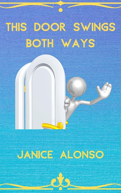 This Door Swings Both Ways (Devotionals, #16) - Janice Alonso