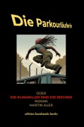 Die Parkourläuferin oder Die Klimakiller sind die Reichen - Martin Auer