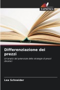 Cover-Bild zum Titel 'Differenziazione dei prezzi' von 'Lea Schneider'