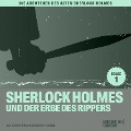 Cover-Bild zum Titel 'Sherlock Holmes und der Erbe des Rippers (Die Abenteuer des alten Sherlock Holmes, Folge 1)' von 'Arthur Conan Doyle, Charles Fraser'