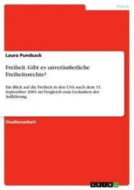 Freiheit. Gibt es unveräußerliche Freiheitsrechte? - Laura Pundsack