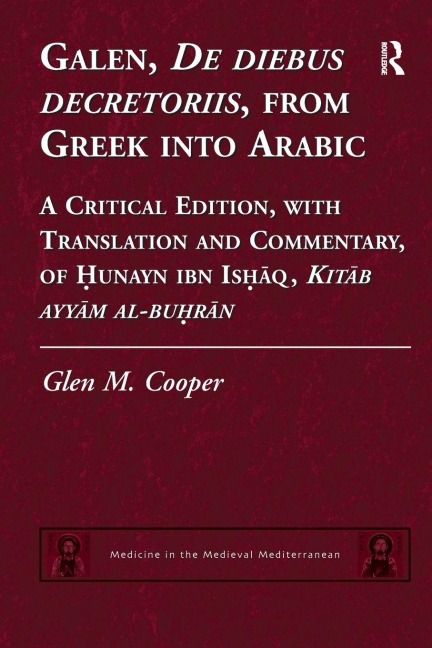 Galen, De diebus decretoriis, from Greek into Arabic - Glen M. Cooper