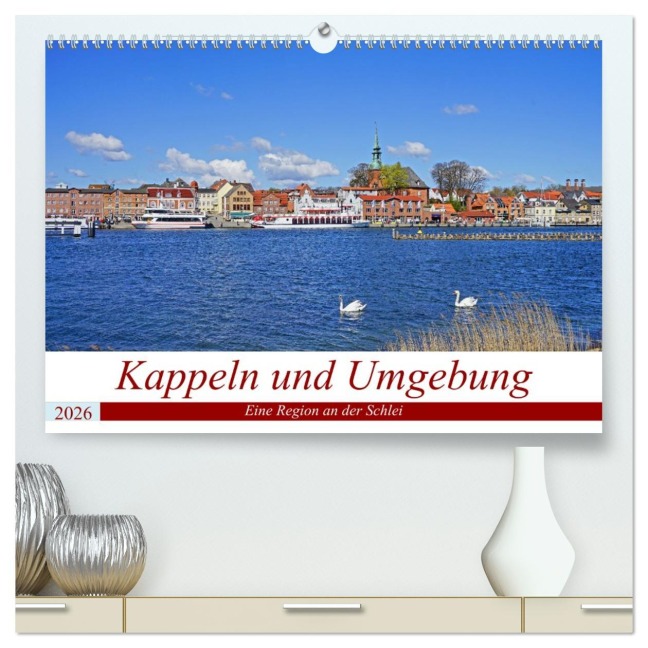 Kappeln und Umgebung (hochwertiger Premium Wandkalender 2026 DIN A2 quer), Kunstdruck in Hochglanz - Beate Bussenius