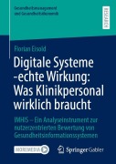 Cover-Bild zum Titel 'Digitale Systeme -echte Wirkung: Was Klinikpersonal wirklich braucht' von 'Florian Eisold'