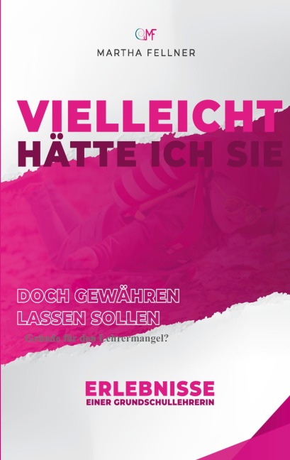 Vielleicht hätte ich Sie doch gewähren lassen sollen - Martha Fellner