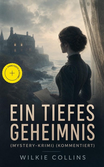 Ein Tiefes Geheimnis (Mystery-Krimi) (Kommentiert) - Wilkie Collins