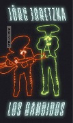 Cover-Bild zum Titel 'Los Bandidos' von 'Jörg Juretzka'