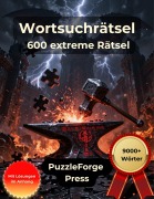 Cover-Bild zum Titel 'Wortsuchrätsel - 600 extreme Rätsel' von 'PuzzleForge(TM) Press'
