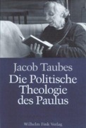 Cover-Bild zum Titel 'Die politische Theologie des Paulus' von 'Jacob Taubes'
