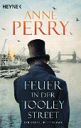 Cover-Bild zum Titel 'Feuer in der Tooley Street' von 'Anne Perry'