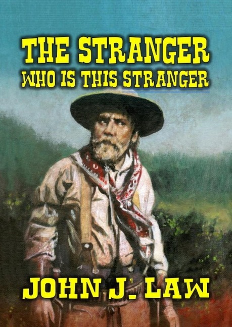 The Stranger - Who is this Stranger - John J. Law