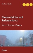 Filmverrückter und Serienjunkie 2 - Markus Hirsch