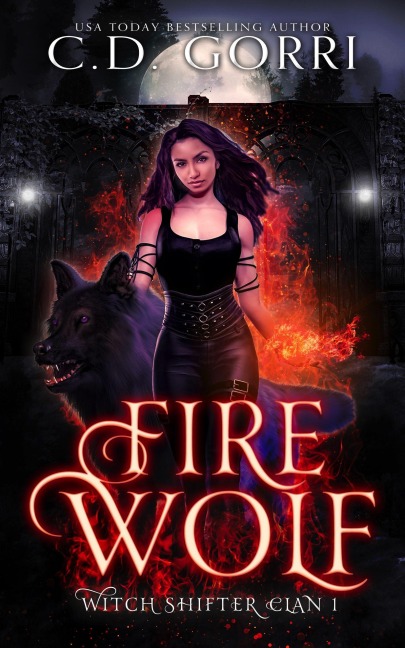 Fire Wolf: Hexen-Gestaltwandler-Clan Buch 1 (Der Clan der Hexenwandler, #1) - C. D. Gorri