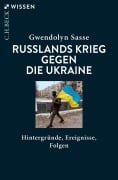 Cover-Bild zum Titel 'Russlands Krieg gegen die Ukraine' von 'Gwendolyn Sasse'