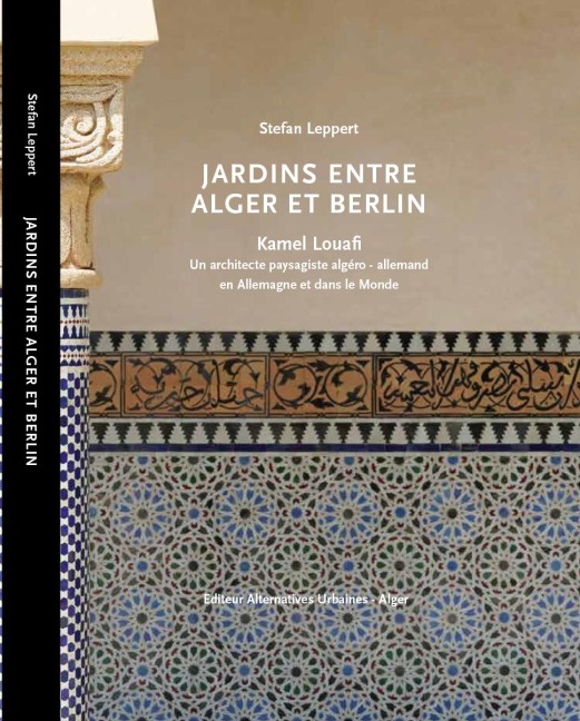 JARDINS ENTRE ALGER ET BERLIN - Stefan Leppert