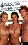 Cover-Bild zum Titel 'Die versaute Landjugend' von 'Andrea Gail'