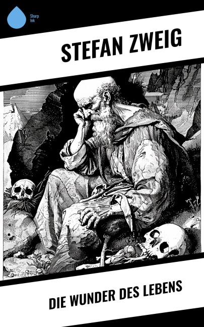 Die Wunder des Lebens - Stéphane Zweig